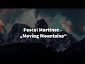 Pascal Martinez - Moving Mountains - Playtrough