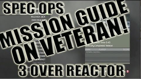 MW3 Spec Ops - 3 Over Reactor on Veteran Difficulty Tutorial