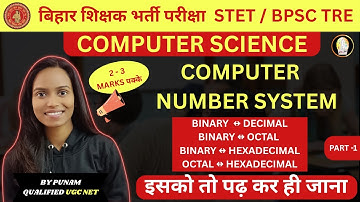 COMPUTER NUMBER SYSTEM || BINARY, OCTAL, DECIMAL, HEXADECIMAL CONVERSION || BIHAR STET 2025