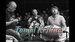 Tamal Krsna / kirtan Vaishnava-prana das