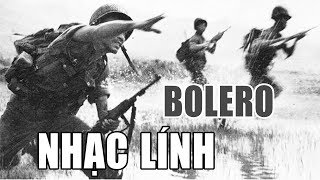 Những Bài Hát Bolero về Lính Hay Nhất Từ Trước Đến Nay - Tuyển Chọn 20 Ca Khúc Nhạc Lính Hay Nhất