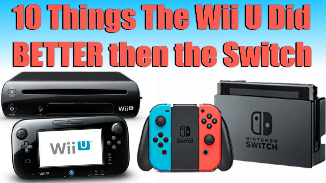 10 Things The Wii U Did Better Than The Switch - 10 Things The Wii U Did Better Than The Switch