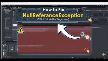 How to Fix NullReferenceException in Unity (2025 Tutorial for Beginners)