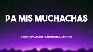 Pa Mis Muchachas - Christina Aguilera, Becky G, Nicki Nicole, Nathy Peluso (Lyrics Video) 🎧