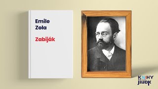 Émile Zola - Zabiják, rozbor a životopis