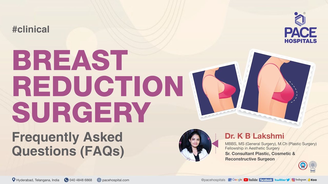 Breast Reduction Surgery (Reduction Mammoplasty) - Types, Procedure,  Advantages & Complications 