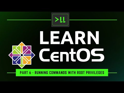 Learn CentOS Part 6 - Running Commands with root Privileges