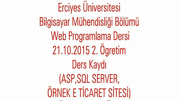 Erciyes Üni. Bilgisayar Mühendisliği Web Programlama Dersi 21.10.2015 2.Ögretim Ders Kaydı