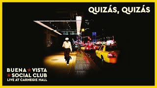 Video thumbnail of "Buena Vista Social Club - Quizás Quizás (Live at Carnegie Hall) [Official Audio]"