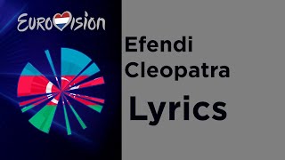 Efendi - Cleopatra (Lyrics) Azerbaijan 🇦🇿 Eurovision 2020