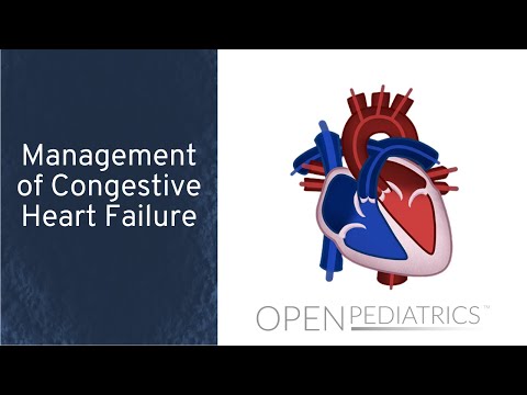 "Management of Congestive Heart Failure" by Christina VanderPluym, MD, for OPENPediatrics