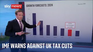 IMF warns UK government about further tax cuts