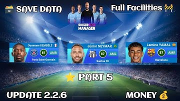 Soccer Manager 2025 Save Data || New update version. 2.2.5  - Part 5