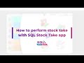 SQL Stock Take 02) perform stock take with SQL Stock take app