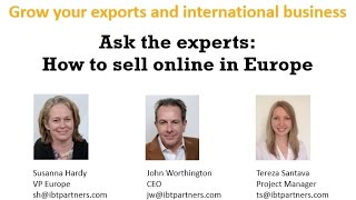 Expert speakers john worthington and tereza santava, ibt partners,
give practical advice on selling online in europe, website
localization, digital marketing...