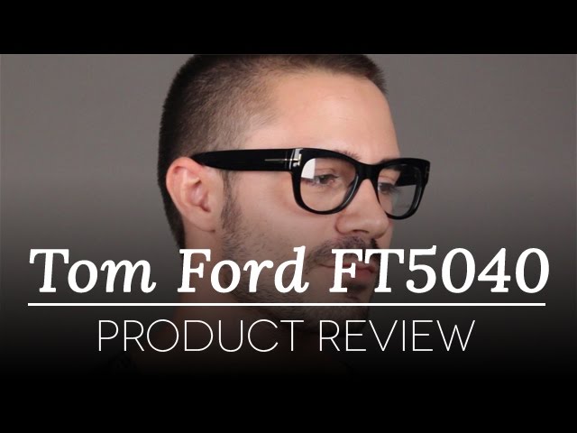 Tom Ford Glasses Review - Tom Ford FT 5040 Glasses - YouTube