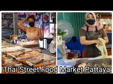 Thai Street Food Market- North Pattaya Thailand | Octaber 2021