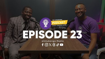 The Umubanga Podcast | Episode 23 | Apostle Fredrick Kaluluma the Journey of Becoming