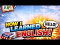 How I learned English!? A Beautiful Story for You!