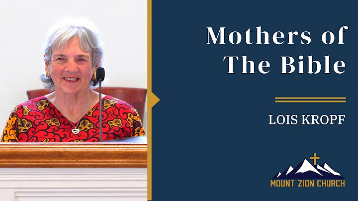 Mothers of The Bible - Lois Kropf