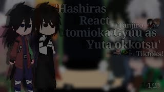 Hashiras react tomioka Gyuu as Yuta okkotsu・1/2  ヽTiktoks.ゝ 🇧🇷,🇺🇲! ( Tanjiro)