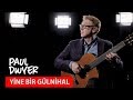 YİNE BİR GÜLNİHAL Paul Dwyer 66