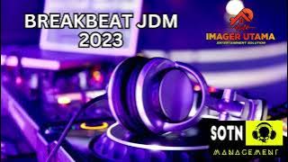 DJ BREAKBEAT JDM VIRAL 2023