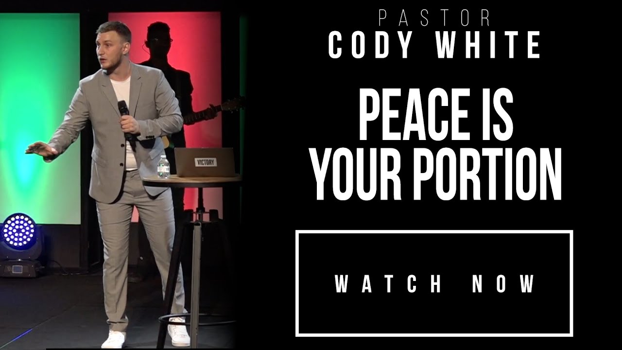 Peace is Your Portion - Pastor Cody White