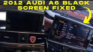2012 Audi A6 Black LCD screen FIX
