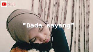Dada sayang - Safira inema (Cover) by Is isti