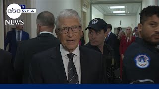 Bill Gates faces questions from House panel regarding his relationship with Epstein