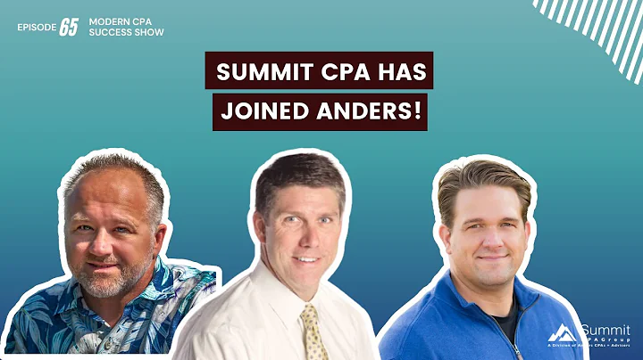 Episode 65 - Summit CPA has Joined Anders!