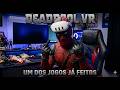 Deadpool VR - Melhor que a versão de 2013?