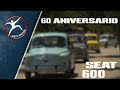 60 ANIVERSARIO SEAT 600