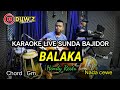 Balaka (Hendy Restu) - Karaoke Live || Dywz Musik || HD Audio #popsunda#bajidor