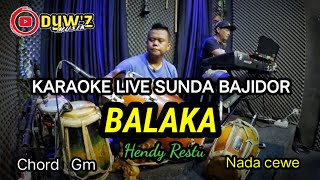 Balaka (Hendy Restu) - Karaoke Live || Dywz Musik || HD Audio #popsunda#bajidor