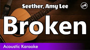 Seether, Amy Lee - Broken (karaoke acoustic)