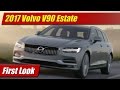 2017 Volvo V90 Estate: First Look
