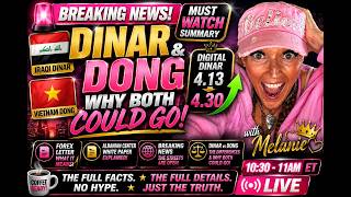 🚨 MUST WATCH! Dinar vs Dong, Digital Dinar 4.13, Forex Letter & Why BOTH Could Go 👀