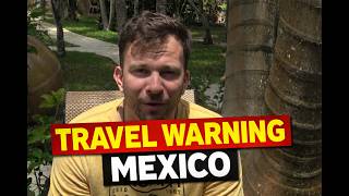 Travel Warning for Playa Del Carmen, Mexico
