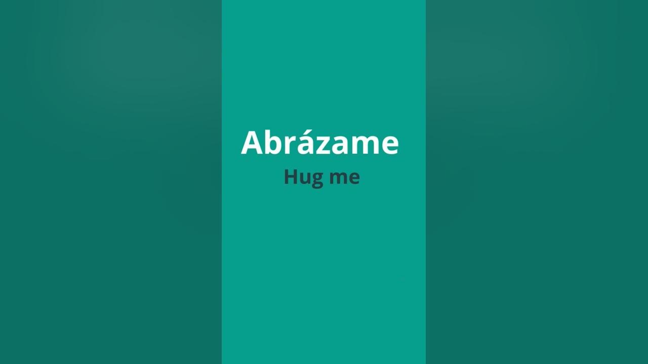how-to-say-hug-me-in-spanish-shorts-spanishvocabulary-spanishwords
