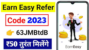 Earn easy referral code | earn easy referral code 2023 | earn easy app referral code