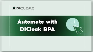 DICloak RPA: Automate Repetitive Tasks Easily