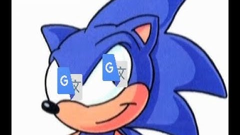 Sonic SatAM Intro but its google translated