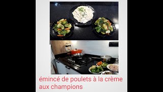 émincé de poulets à la crème aux champions