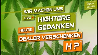 Heute: Dealer unter Druck! - Montage sind Downer?! Wir machen uns live Hightere Gedanken!