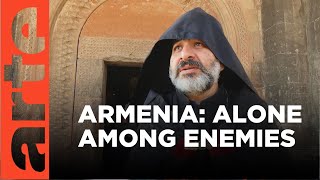 Armenia: Alone Among Enemies | ARTE.tv Documentary