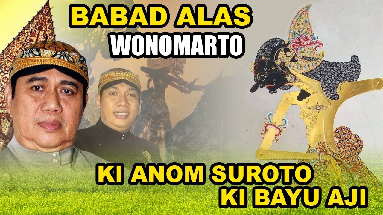 Wayang Kulit KI ANOM SUROTO & KI BAYU AJI. Lakon Babat Alas Wonomarto.