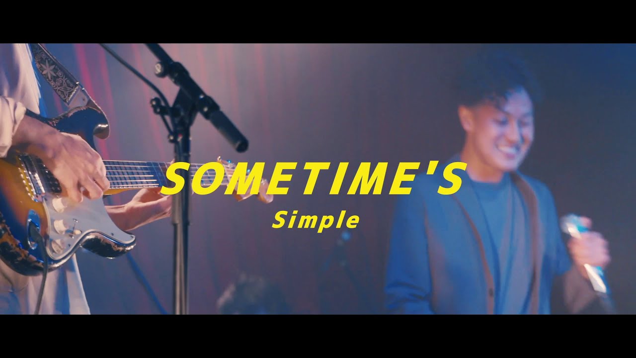 SOMETIME'S - Simple[Official Live Video] - YouTube
