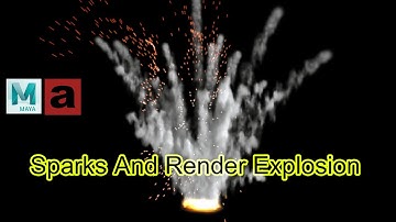 Maya 2017 Sparks with Explosion and Rendering (with Arnold)